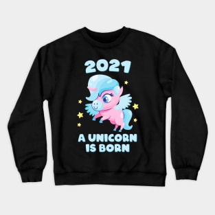 Baby Sayings 2021 Unicorn Birth Children Crewneck Sweatshirt